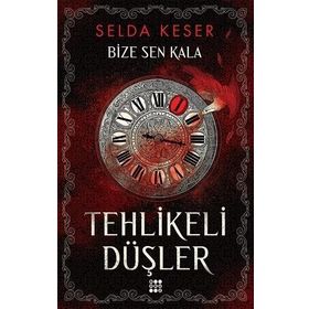 Bize Sen Kala 1 - Tehlikeli Düşler - Dokuz Yayınları
