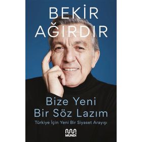 Bize Yeni Bir Söz Lazım Mundi Kitap