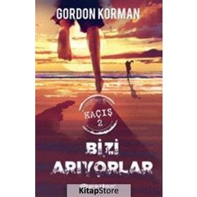 Bizi Arıyorlar - Kaçış 2 - Gordon Korman