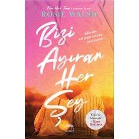 Bizi Ayıran Her Şey-Rosie Walsh