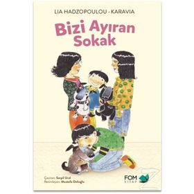 Bizi Ayıran Sokak - Lia Hadzopoulou Karavia