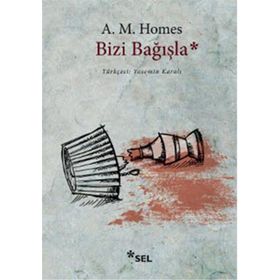 Bizi Bağışla - Amy H. Homes