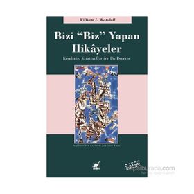 Bizi Biz Yapan Hikayeler - William Lowell Randall