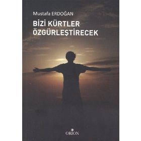 BIZI KÜRTLER ÖZGÜRLEŞTİRECEK - MUSTAFA ERDOĞAN
