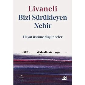 Bizi Sürükleyen Nehir - Zülfü Livaneli