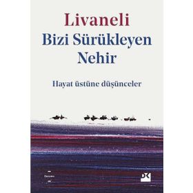 Bizi Sürükleyen Nehir - Zülfü Livaneli
