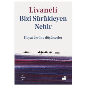 Bizi Sürükleyen Nehir - Zülfü Livaneli