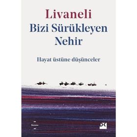 Bizi Sürükleyen Nehir - Zülfü Livaneli