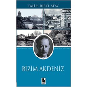 Bizim Akdeniz - Falih Rıfkı Atay