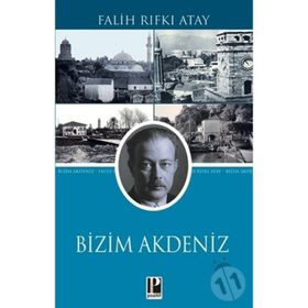 Bizim Akdeniz - Falih Rıfkı Atay