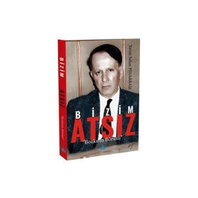 Bizim Atsız Bozkırın Börüsü - Yavuz Selim Pınarbaşı