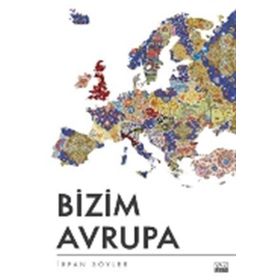 Bizim Avrupa - İrfan Söyler