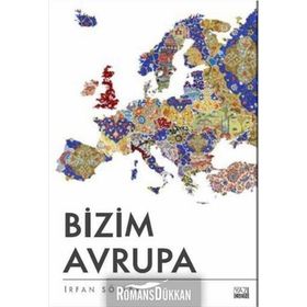 Bizim Avrupa - İrfan Söyler