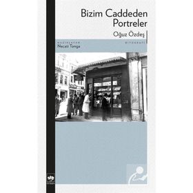 Bizim Caddeden Portreler - Oğuz Özdeş