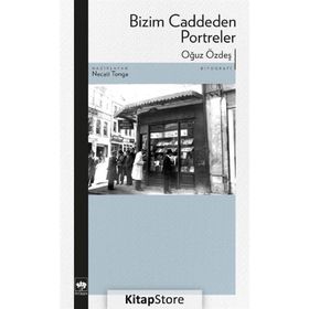 Bizim Caddeden Portreler - Oğuz Özdeş