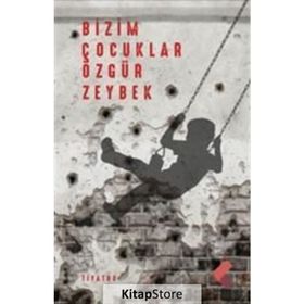 Bizim Çocuklar Özgür Zeybek