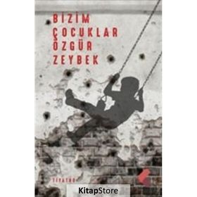 Bizim Çocuklar Özgür Zeybek