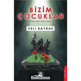 Bizim Çocuklar - Veli Bayrak