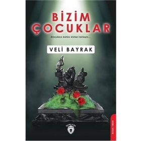 Bizim Çocuklar - Veli Bayrak