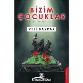 Bizim Çocuklar - Veli Bayrak