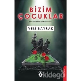 Bizim Çocuklar - Veli Bayrak