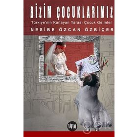Bizim Çocuklarımız - Nesibe Özcan Özbiçer
