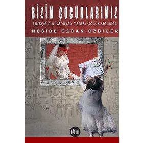 Bizim Çocuklarımız - Nesibe Özcan Özbiçer