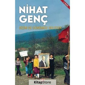 Bizim De Günümüz Gelecek - Nihat Genç