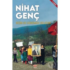 Bizim De Günümüz Gelecek - Nihat Genç