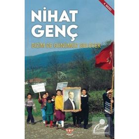 Bizim De Günümüz Gelecek - Nihat Genç