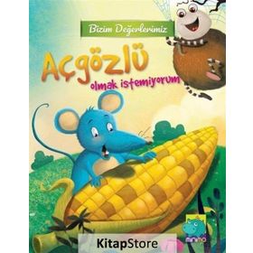 Bizim Değerlerimiz - Açgözlü Olmak İstemiyorum - E. Murat Yığcı