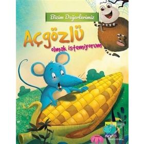 Bizim Değerlerimiz - Açgözlü Olmak İstemiyorum - E. Murat Yığcı