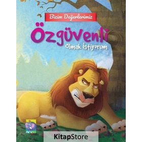 Bizim Değerlerimiz - Özgüvenli Olmak İstiyorum - Kolektif