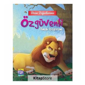 Bizim Değerlerimiz - Özgüvenli Olmak İstiyorum - Kolektif