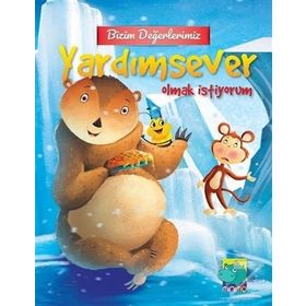Bizim Değerlerimiz - Yardımsever Olmak İstiyorum - E. Murat Yığcı
