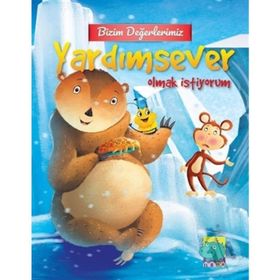 Bizim Değerlerimiz - Yardımsever Olmak İstiyorum - E. Murat Yığcı
