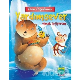 Bizim Değerlerimiz - Yardımsever Olmak İstiyorum - E. Murat Yığcı