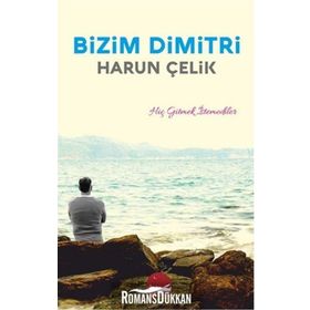 Bizim Dimitri - Harun Çelik
