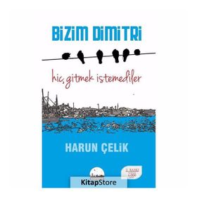 Bizim Dimitri - Harun Çelik