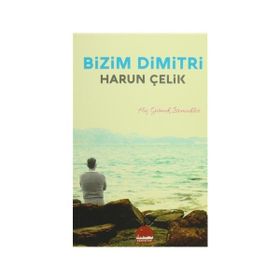 Bizim Dimitri - Harun Çelik