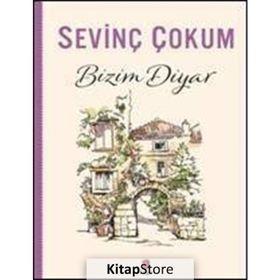 BIZIM DIYAR - SEVİNÇ ÇOKUM