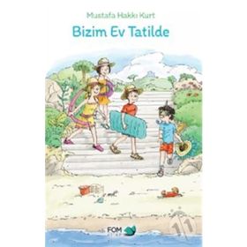 Bizim Ev Tatilde - Fom Kitap