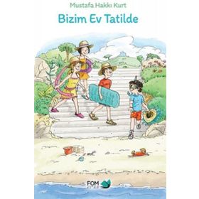 Bizim Ev Tatilde - Fom Kitap