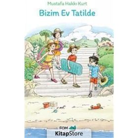 Bizim Ev Tatilde - Mustafa Hakkı Kurt