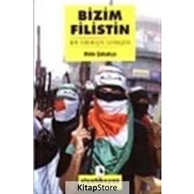 BIZIM FILISTIN BIR DİRENİŞİN TARİHÇESİ - METE ÇUBUKÇU
