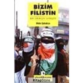 BIZIM FILISTIN BIR DİRENİŞİN TARİHÇESİ - METE ÇUBUKÇU