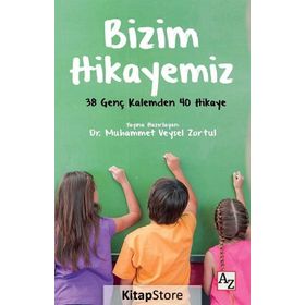 Bizim Hikayemiz - Muhammet Veysel Zortul
