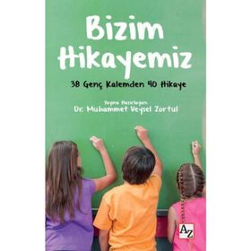 Bizim Hikayemiz - Muhammet Veysel Zortul