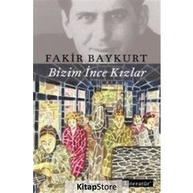 Bizim İnce Kızlar - Fakir Baykurt