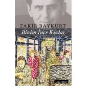 Bizim İnce Kızlar - Fakir Baykurt